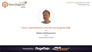 Smart replenishment with MSI and Magento B2B | Stefan Wilkkommer