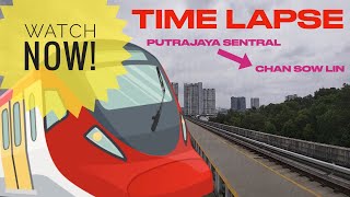 NEW! MRT Putrajaya Line Time Lapse non stop from Putrajaya Sentral to Chan Sow Lin #MRT