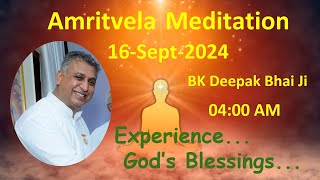 LIVE Amritvela Meditation 4:00 am : 16 - 09 - 2024 | by BK Deepak Bhai Ji, Noida