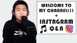 WELCOME TO MY CHANNEL!!! + INSTAGRAM Q&A