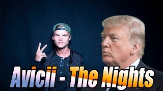 Avicii - The Nights ( Cover by Donald Trump )