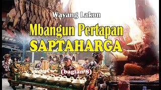 Wayang lakon Mbangun Pertapan Saptaharga (bagian 8)