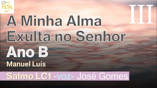 🎼Salmo 3dom Advento Manuel Luís cantado por José Gomes