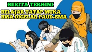 Belajar Tatap Muka Bisa Digelar PAUD-SMA