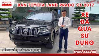 Bán Toyota Land Prado VX 2017 - Đăng ký 2018 - xe cũ tại TOYOTA THÁI HOÀ TỪ LIÊM