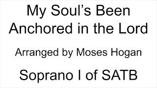 My Soul's Been Anchored in the Lord - Soprano I of SATB