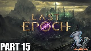 Alric Is An Idiot... | PoE Vet Tries Last Epoch | Ep. 15