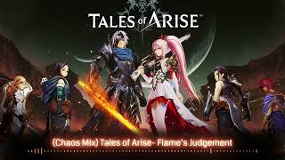 (Chaos Mix) Tales of Arise- Flame's Judgement