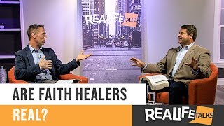 Real Life Talks | Are faith healers real?