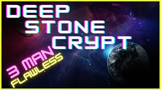 Deep Stone Crypt - 3Man Flawless