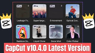 CapCut v10.4.0 With Cool PRO Features | CapCut With PRO Latest Version v10.4.0 - Creator Muneeb