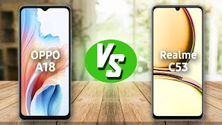 OPPO A18 vs Realme C53 - عيوب غريبة ‼