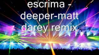 escrima deeper matt darey remix