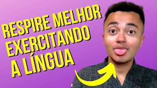 Como respirar melhor EXERCITANDO A LÍNGUA! (Mewing - como fazer)