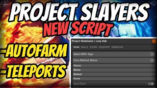 [🔥⚔️👹 UPDATE 1] Project Slayers New | Script/Hack | Pastebin | 2022