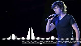 | Dil Se Dil Tak Bàat Pahunchi | Deewana | Sonu Nigam | Sajid - Wajid |