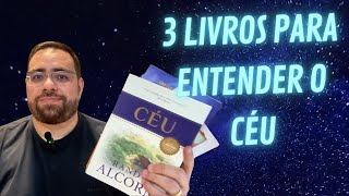 3 LIVROS PARA ENTENDER O CÉU!