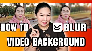 HOW TO BLUR VIDEO BACKGROUND USING CAPCUT