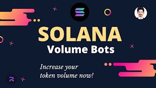 Solana Volume Bots for Increase Your Token Volume