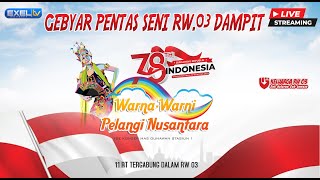 LIVE🔴 PUNCAK ACARA WARNA-WARNI PELANGI NUSANTARA 'WARGA RW. 03 DAMPIT "HUT RI KE 78 I  PART#2