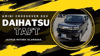 Daihatsu Taft 2020  | A mini crossover suv with turbo Engine.