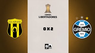 GOLS GUARANI PAR 0 X 2 GRÊMIO COPA LIBERTADORES 2020 (NARRAÇÃO)📻