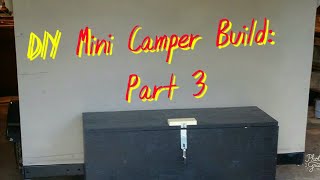 DIY MINI CAMPER Part 3 - Paint, Windows, Trim & Storage Box