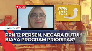 PPN Naik Negara Butuh Biaya Program Prioritas