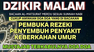 DOA DAN DZIKIR MALAM  MERDU PENYEJUK HATI PENENANG PIKIRAN MUSTAJAB TERKABULNYA DOA