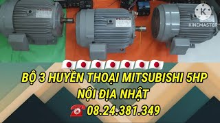 Motor kéo Super Line Mitsubishi 5hp 3pha Zin ĐẸP nội địa Bộ 3 huyền thoại ☎ 08.24.381349