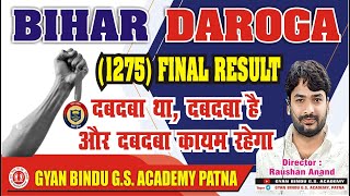 BIHAR DAROGA 1275 FINAL RESULT BY- GYAN BINDU G.S ACADEMY PATNA  #by_raushan_anand #results