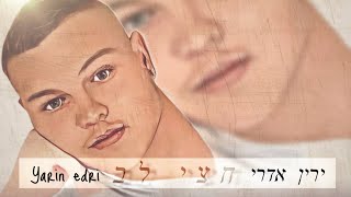 ירין אדרי - חצי לב / yarin edri - half heart