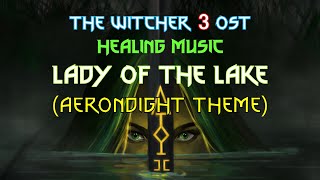 Healing Music 🎵 Witcher 3 Blood and Wine OST - Lady of the Lake / 힐링음악 위쳐 3 블러드 앤 와인 OST