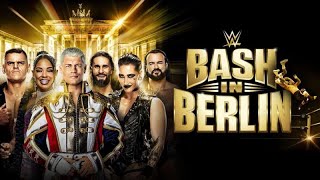 WWE BASH IN BERLIN 2024: PRONOSTICI E PREDICTIONS