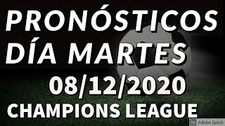 Pronósticos MARTES 08/12/2020 | CHAMPIONS LEAGUE