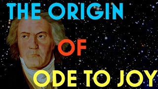 The Origin of Ode to Joy