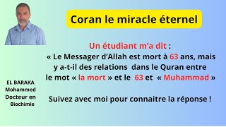 Un étudiant m'a dit le Prophète a vécu 63 ans, y a-t-il des liens entre  la mort le 63 et Muhammad