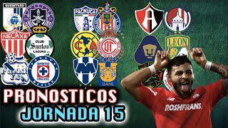 😱💣 PRONOSTICOS JORNADA 15 CLAUSURA 2024 LIGA MX - Quiniela Futbol Mexicano PREDICCIONES ❌ ✅