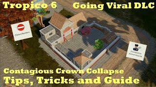 Tips and Tricks Short Guide to completing Contagious Crown Collapse for Tropico 6 Going Viral DLC