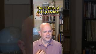 The 5 Rules of 5X5 Practice