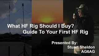 What HF Rig Should I Buy? Guide To Your First HF Rig.