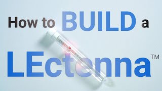 How to Build a LEctenna