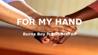 Burna Boy ft Ed Sheeran - For My Hand   1 HOUR VERSION 💯💯🔥.