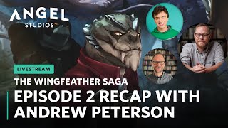 Episode 2 Recap with Andrew Peterson