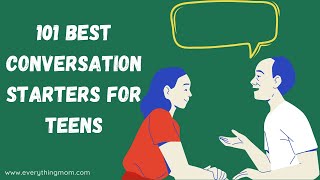 101 Best Conversation Starters for Teens