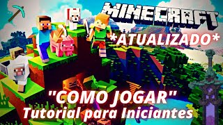 COMO JOGAR MINECRAFT /TUTORIAL PARA INICIANTES / (PARTE 1) MINECRAFT 1.18 E 1.19