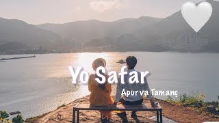 Yo  Safar  -Apurva Tamang