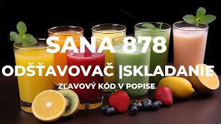 Odšťavovač SANA 878 | SKLADANIE