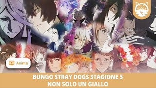 BUNGO STRAY DOGS STAGIONE 5: NON SOLO UN GIALLO - Il dualismo come punto cardine 🐱 AnimeClick