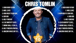 Chris Tomlin Top Of The Music Hits 2024 - Most Popular Hits Playlist